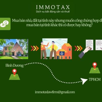 MUA BÁN NHÀ, ĐẤT TẠI TỈNH NÀY NHƯNG MUỐN CÔNG CHỨNG HỢP ĐỒNG MUA BÁN ĐÓ TẠI TỈNH KHÁC THÌ CÓ ĐƯỢC HAY KHÔNG?